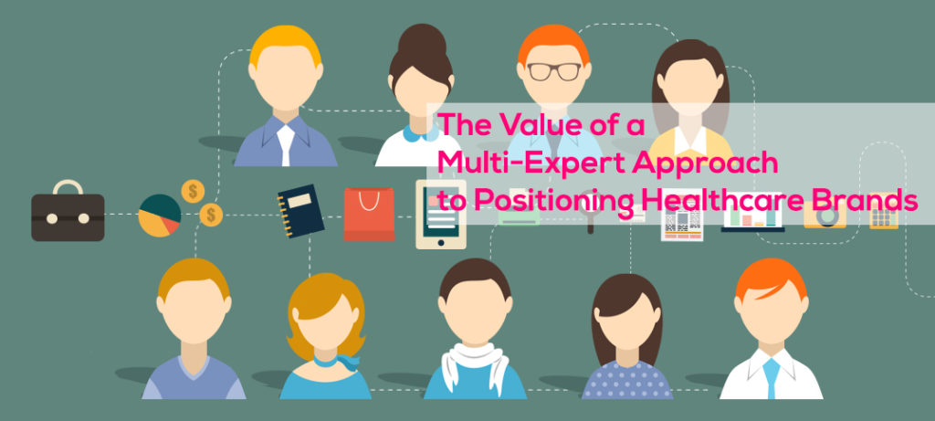 the-value-of-a-multi-expert-approach-to-positioning-healthcare-brands